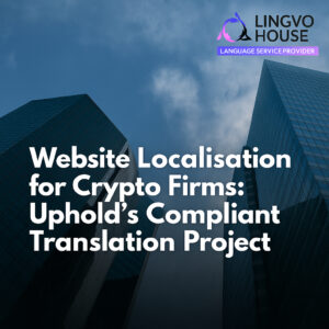 Crypto App Localisation for Compliance Lessons from Uphold 70000 Word Project