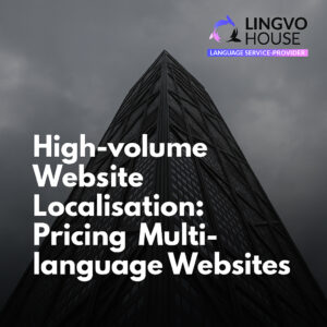 How to Localise High-Volume Websites for Retail and B2B Clients