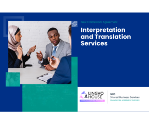 LingvoHouse awarded a place on the NHS SBS Interpretation and Translation Framework, trusted NHS translation supplier providing certified interpreters and secure public sector language services in the UK.