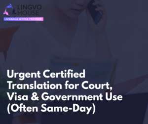Urgent certified translation of official documents for court, visa and government use in the UK