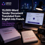 15,000-Word Tender Document Translated from English into French Over a Weekend for a UK Security Firm