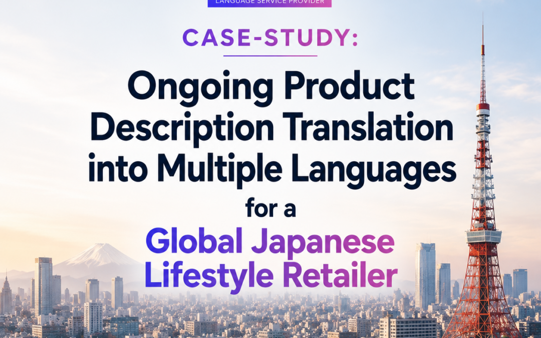 Product Description Translation into Multiple Languages for a Global Lifestyle Retailer